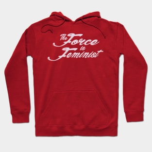 The Force is Feminist (Pink/Red) Hoodie